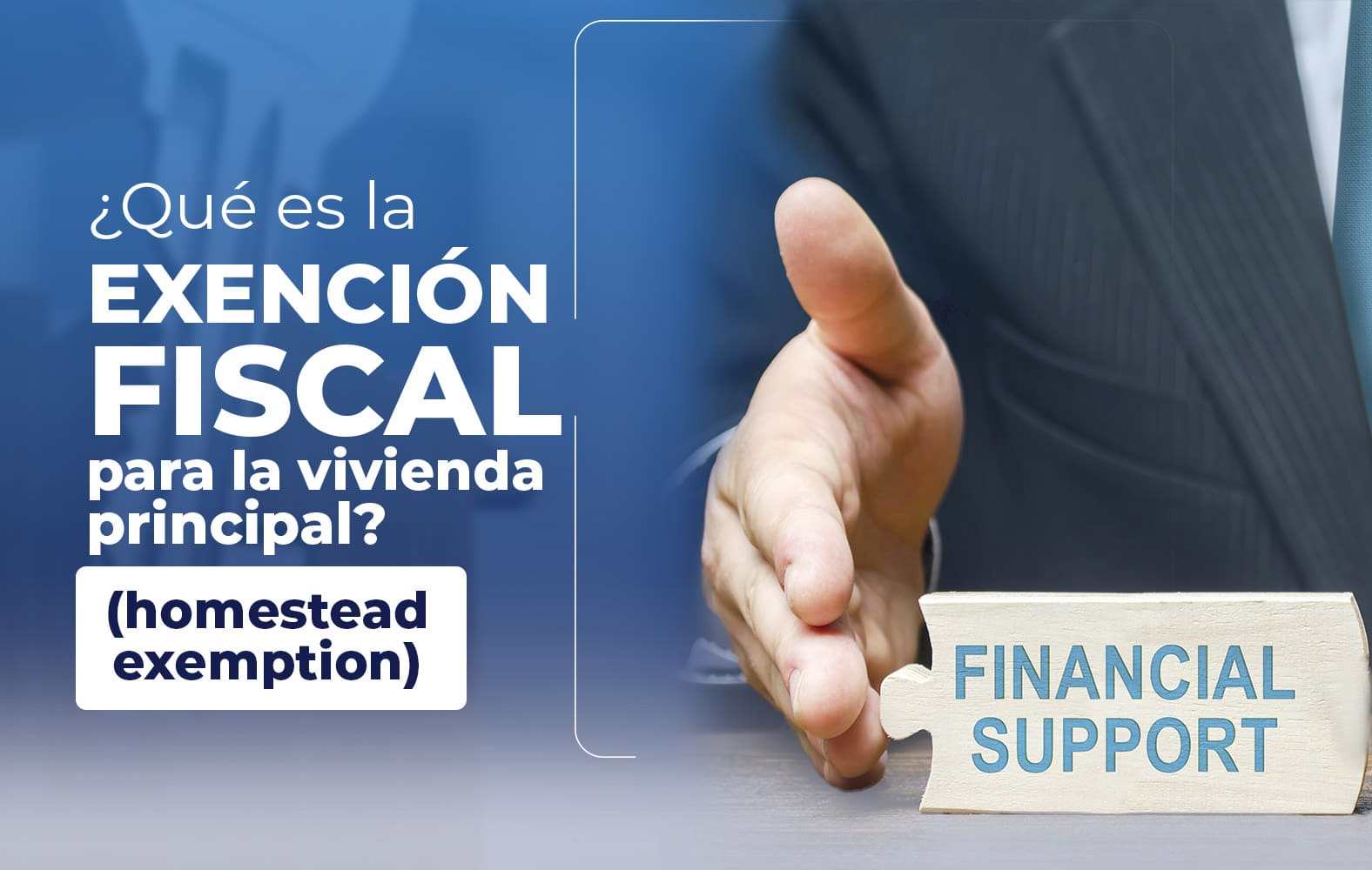 ¿Sabes qué es una Exención Fiscal para viviendas – Homestead Exemption?