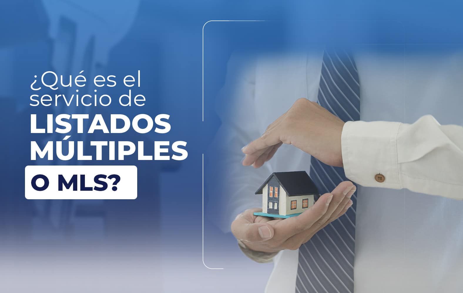 Conoce qué es el servicio de listado múltiple o MLS?