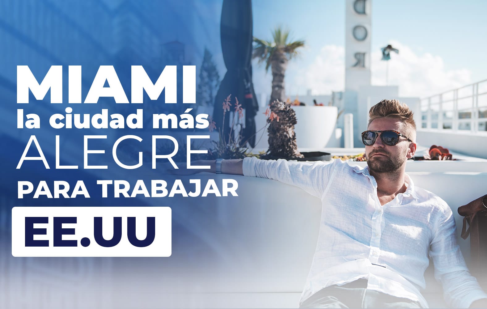 Miami es ideal para trabajar: