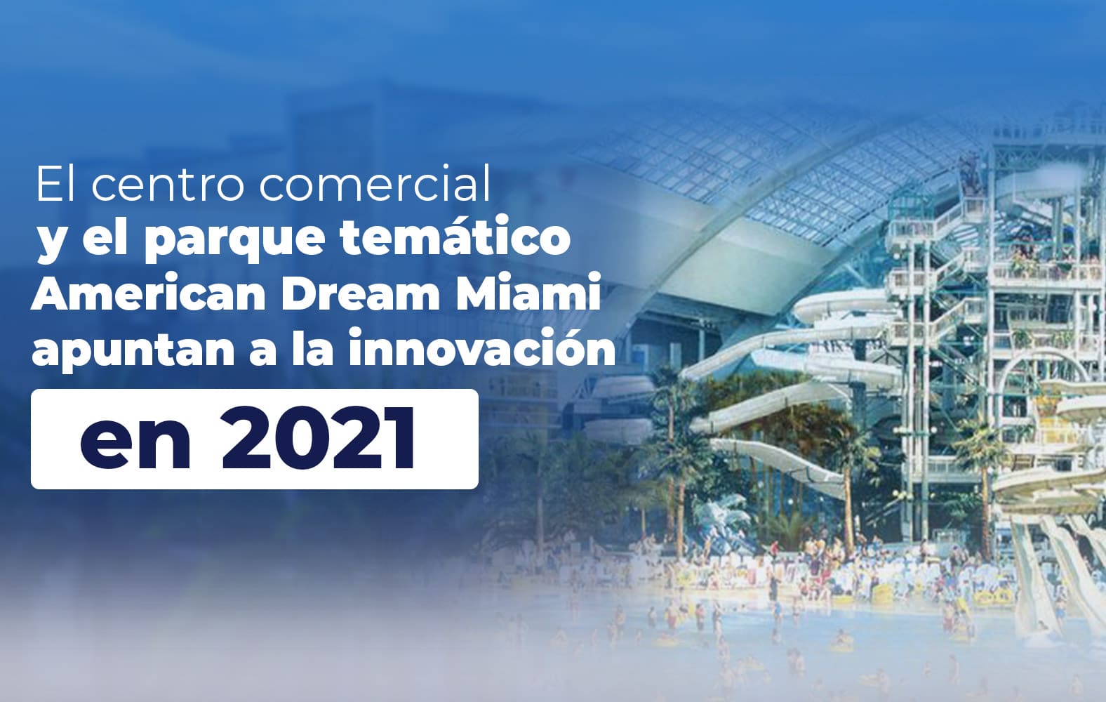 Conoce American Dream Miami