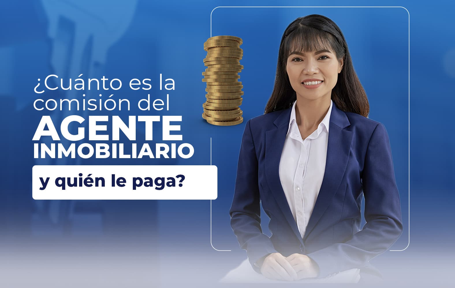 ¿Cuánto debe ganar el agente inmobiliario?
