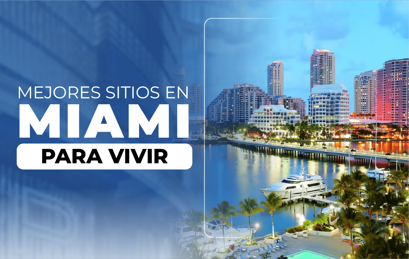 Mejores sitios en Miami para vivir